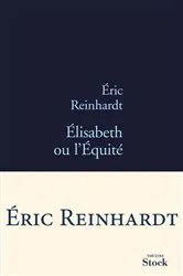 Book cover of Élisabeth ou l'Équité by Eric Reinhardt