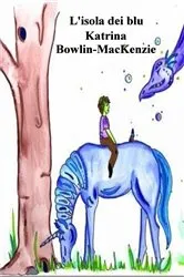 Book cover of L'isola dei blu by Katrina Bowlin-MacKenzie