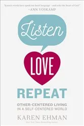 Book cover of Listen, Love, Repeat by Karen Ehman