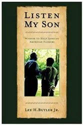 Book cover of Listen My Son by Lee H. Butler