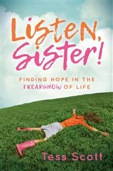 Book cover of Listen, Sister! by Tess Scott