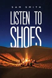 Book cover of Listen to Shoes by Sam Smith