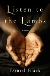 Book cover of Listen to the Lambs by Daniel Black