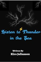 Book cover of Listen to Thunder in the Sea by Kira Juliusson