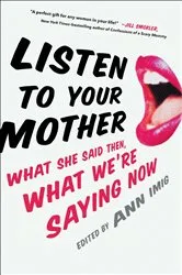 Book cover of Listen to Your Mother by Ann Imig