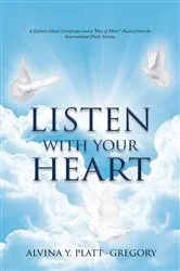Book cover of Listen With Your Heart by Platt-Gregory, Alvina, Y.