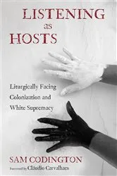 Book cover of Listening as Hosts by Sam Codington