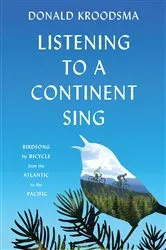 Book cover of Listening to a Continent Sing by Donald Kroodsma