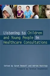 Book cover of Listening to Children and Young People in Healthcare Consultations by Sarah Redsell