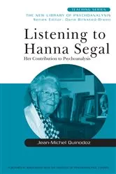 Book cover of Listening to Hanna Segal by Jean-Michel Quinodoz