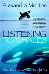Book cover of Listening to Whales by Alexandra Morton