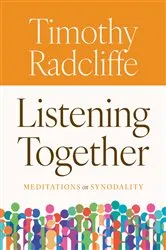 Book cover of Listening Together by Timothy Radcliffe