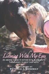 Book cover of Listening With My Eyes by Patricia J Conoway