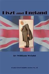 Book cover of Liszt and England by William Wright