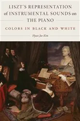 Book cover of Liszt's Representation of Instrumental Sounds on the Piano by Hyun Joo Kim
