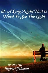 Book cover of lit. A Long Night That Is Hard To See The Light by Robert Johnson