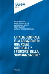 Book cover of L’Italia centrale e la creazione di una «koiné» culturale? by Michel Aberson