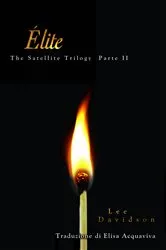 Book cover of Élite, The Satellite Trilogy Parte II by Lee Davidson