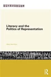 Book cover of Literacy and the Politics of Representation by Mary Hamilton