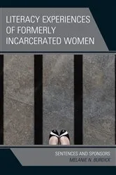Book cover of Literacy Experiences of Formerly Incarcerated Women by Melanie N. Burdick