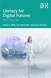 Book cover of Literacy for Digital Futures by Kathy A. Mills