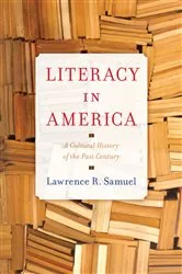 Book cover of Literacy in America by Lawrence R. Samuel