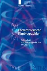 Book cover of Literarhistorische Filmbiographien by Sigrid Nieberle
