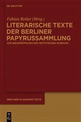 Book cover of Literarische Texte der Berliner Papyrussammlung by Fabian Reiter