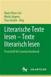 Book cover of Literarische Texte lesen – Texte literarisch lesen by Mark-Oliver Carl