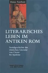 Book cover of Literarisches Leben im antiken Rom by Elaine Fantham