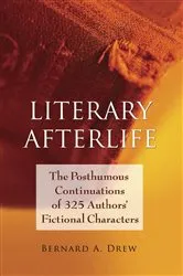 Book cover of Literary Afterlife by Bernard A. Drew