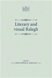 Book cover of Literary and visual Ralegh by Christopher Armitage