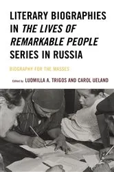 Book cover of Literary Biographies in The Lives of Remarkable People Series in Russia by Ludmilla A. Trigos