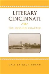 Book cover of Literary Cincinnati by Dale Patrick Brown