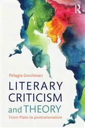 Book cover of Literary Criticism and Theory by Pelagia Goulimari