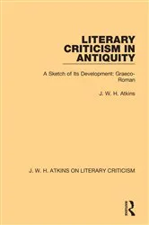 Book cover of Literary Criticism in Antiquity by J. W. H. Atkins