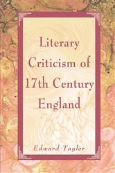 Book cover of Literary Criticism of 17Th Century England by Edward Tayler