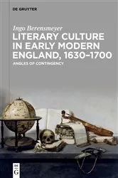 Book cover of Literary Culture in Early Modern England, 1630–1700 by Ingo Berensmeyer