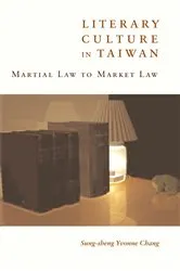 Book cover of Literary Culture in Taiwan by Sung-sheng Yvonne Chang