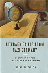 Book cover of Literary Exiles from Nazi Germany by Johannes Evelein
