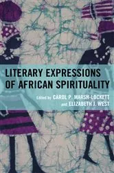 Book cover of Literary Expressions of African Spirituality by Carol P. Marsh-Lockett