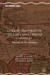 Book cover of Literary Histories of the Early Anglophone Caribbean by Nicole N. Aljoe
