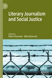 Book cover of Literary Journalism and Social Justice by Robert Alexander