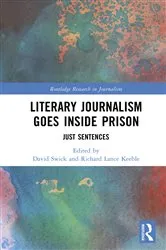 Book cover of Literary Journalism Goes Inside Prison by David Swick