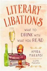 Book cover of Literary Libations by Amira K. Makansi