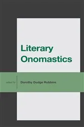 Book cover of Literary Onomastics by Dorothy Dodge Robbins