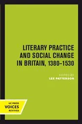 Book cover of Literary Practice and Social Change in Britain, 1380-1530 by Lee Patterson