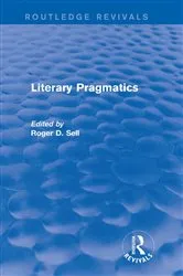 Book cover of Literary Pragmatics (Routledge Revivals) by Roger D. Sell