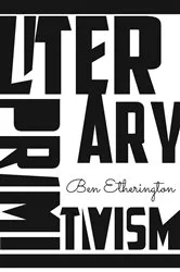 Book cover of Literary Primitivism by Ben Etherington