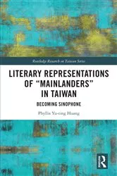 Book cover of Literary Representations of “Mainlanders” in Taiwan by Phyllis Yu-ting Huang